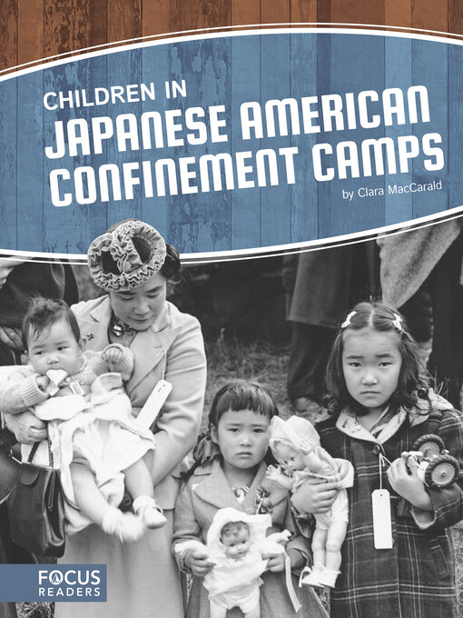 Title details for Children in Japanese American Confinement Camps by Clara MacCarald - Available